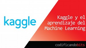 Kaggle: 3 formas de acelerar el aprendizaje del Machine Learning