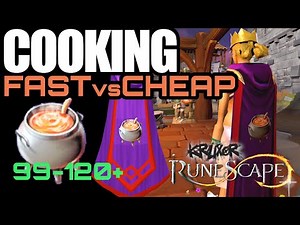 RS3 Cooking Guide 1-120: The FAST vs CHEAP Methods!