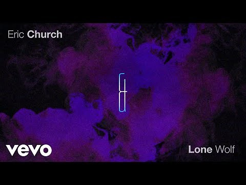 Eric Church - Lone Wolf (Official Audio)