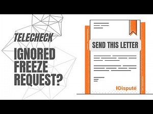 TeleCheck Security Freeze: Writing a Second Request to Lock My Report - I Dispute