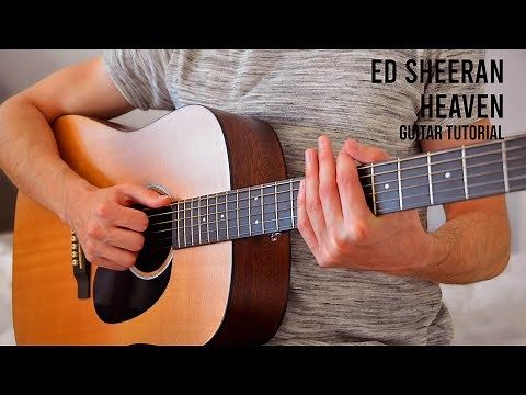 Ed Sheeran - Heaven EASY Guitar Tutorial With Chords / Lyrics