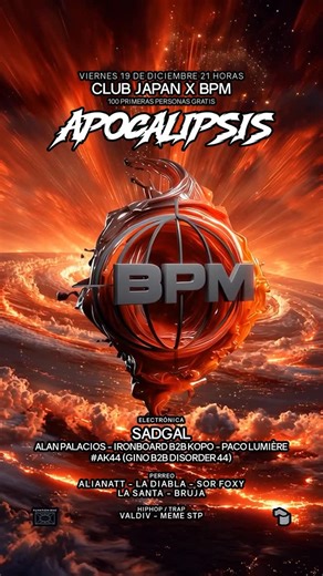 BPM GLOBAL on Instagram: "🔥☄️ BPM X JAPAN: APOCALIPSIS 🔥☄️ BPM cierra el año con la noche más intensa en casa @japan_cdmx Techno, hard techno, house, perreo y Trap por más de 7 hrs para despedirnos de el año todxs juntxs de la mejor manera Si sabes, sabes. Nos vemos en la pista. ⚠️ PRIMERAS 100 PERSONAS GRATIS ⚠️ 🎟️ Saltate la fila → link en bio 🕘 Inicio: 21:00 hrs 💸 Estudiantes (con ID): $150 🌎 México y LATAM (con ID): $250 🎫 General: $350 🇺🇸General (solo USA/EEUU): $1000 🎧 Lineup: @a