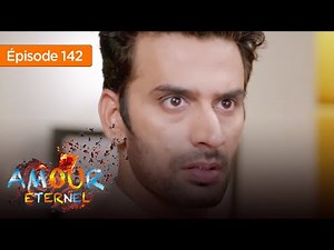 Amour Eternel - Episode 142 - Série en français