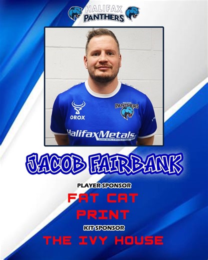 6.9K views · 82 reactions | PANTHERS COMMERCIAL 欄 2026 PLAYER & KIT SPONSORS ⚪️ JACOB FAIRBANK  Fat Cat Print Limited  Ivy House Inn Thank you for your continued and loyal support  Call 01422 342792 during office hours or email info@halifaxpanthers.co.uk to find out more about how you can become a Commercial Partner of the Panthers. (Player Sponsorships from £1200, Kit Sponsorships from £450) #FAX26 #UTP #BAWA #PanthersCommercial | Halifax Panthers | Facebook