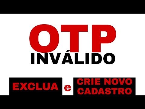 OTP INVALIDO RESET DO CADASTRO E CORREÇÃO: AUXÍLIO EMERGENCIAL