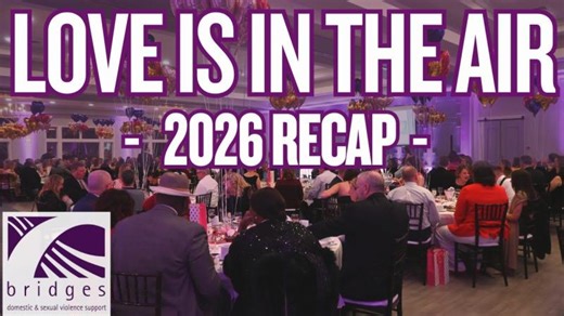 Love is in the Air 2026 Recap | Bridges: Domestic Sexual Violence Support Services, Inc.