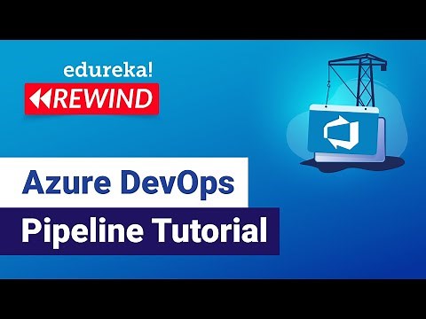 Azure DevOps Pipeline Tutorial | Build a Pipeline on Azure | Edureka | Azure Rewind - 4