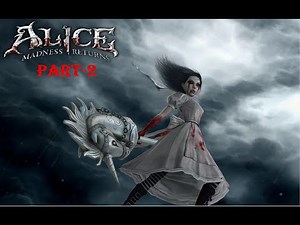 Adventure with Alice: Madness Returns Part-2 Full Gameplay Walkthrough - No Commentary