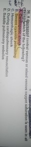 Question:A decreased central venous or mixed venous oxygen sa... | Filo