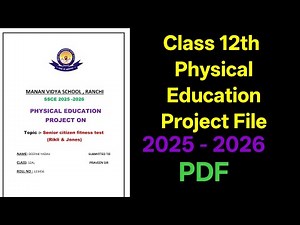 Physical Education Project File | Class 12th 2025-26 with PDF | Complete PE Project File | #phe