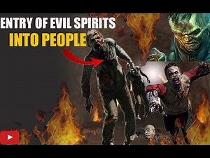 How Evil Spirits/Demons Enter People. be aware, this is very powerful