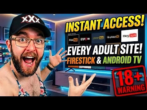 ACCESS Every ADULT Website on your FIRESTICK!