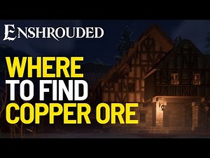 Where to Find Copper Ore in Enshrouded