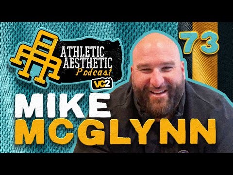 Mike McGlynn | Athletic Aesthetic 🔸 EP 073