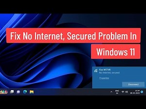 Fix No Internet Secured Problem in Windows 11