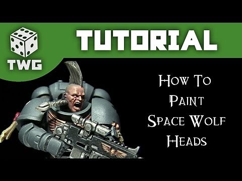 Warhammer Tutorial: How To Paint Space Wolf Heads