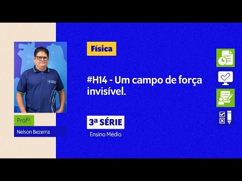 3ª Série - #H14 - Um campo de força invisível.