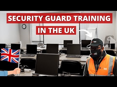 Everything You Need To Know About Security Guard Training In The UK