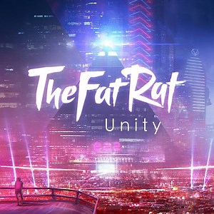 Unity - TheFatRat: Song Lyrics, Music Videos & Concerts