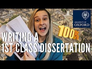 How to Write a First Class Dissertation // Oxford Social Sciences Graduate