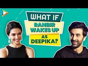 Ranbir Kapoor: "If I wake up as Deepika Padukone I'd..." | Aishwarya Rai | Throwback Video