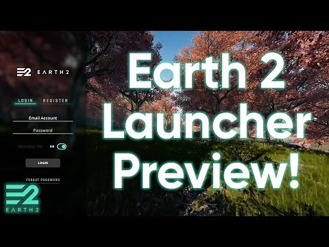 The Earth 2 Launcher Sneak Peek!