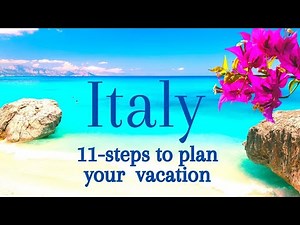 How to PLAN a trip to Italy in 11-EASY STEPS (Holiday planning)