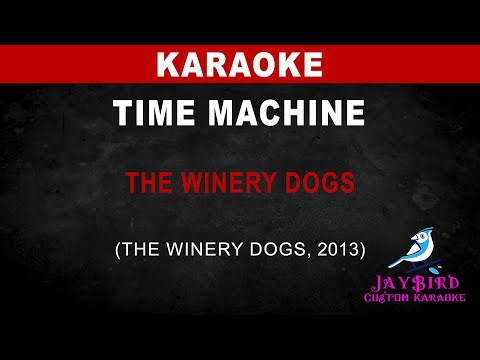 The Winery Dogs — Time Machine (KARAOKE)
