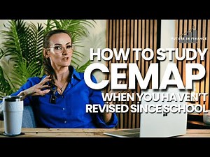 How to Study CeMAP When You Haven’t Revised Since School
