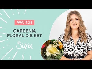 Sizzix: How to Assemble the Gardenia Floral Die Set with Crepe Paper, by Designer Jess