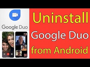 How to Uninstall Google Duo App from Android Phone?