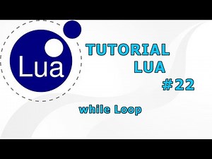 TUTORIAL LUA #22 - While Loop