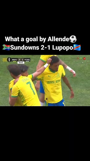GOAAAAALLL 🇿🇦Sundowns 2-1 Lupopo🇨🇩 ⚽️Allende | World Score News