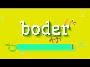 How to say "boder"! (High Quality Voices)
