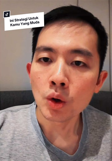 Ini strategi untuk kamu yg masih muda..