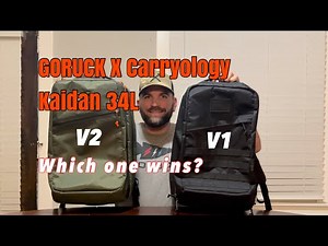 Goruck+Carryology Kaidan GR2 V1 and V2 comparison/review
