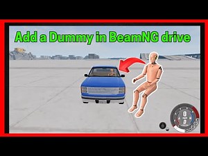 How to Add a Dummy in BeamNG Drive – Step by Step Tutorial