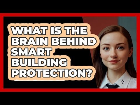 What Is The Brain Behind Smart Building Protection? - SecurityFirstCorp.com