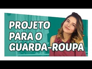 15 DICAS PARA O PROJETO DO GUARDA-ROUPA | #DicaDaPâ