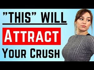 Body Language To Attract Your Crush (NON-VERBAL SIGNALS WORK)