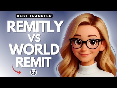 Remitly vs WorldRemit — Which Money Transfer Service Is Better - 2025
