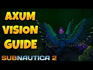How to Get Alien Axum Vision Adaptations in Subnautica 2 Guide