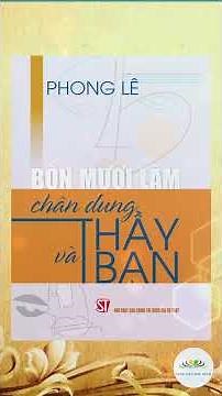 Bốn mươi lăm chân dung Thầy và Bạn: Phê bình văn học | Phong Lê