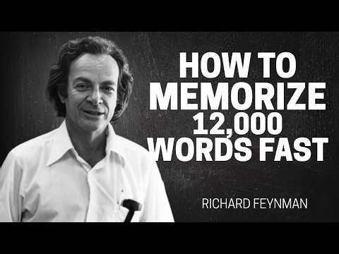 Feynman’s Trick to Memorize 12,000 Words FAST and Speak Any Language Fluently