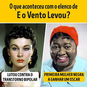 O que Aconteceu com o Elenco de E o Vento Levou? | Incrível