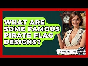 What Are Some Famous Pirate Flag Designs? - The Collectibles Guide