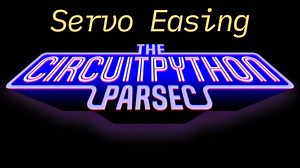 John Park’s CircuitPython Parsec: Servo Easing  @adafruit @johnedgarpark #adafruit #circuitpython