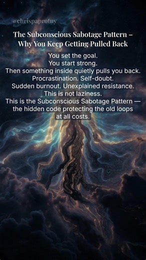 The Subconscious Sabotage Pattern – Why You Keep Getting Pulled Back