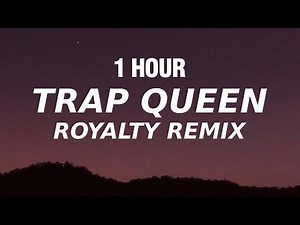 [1 HOUR] Fatty Wap - Trap Queen (Royalty Remix) TikTok trap royalty orchestra