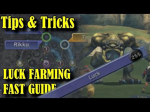 Final Fantasy X Tips & Tricks - Luck Farming FAST Guide
